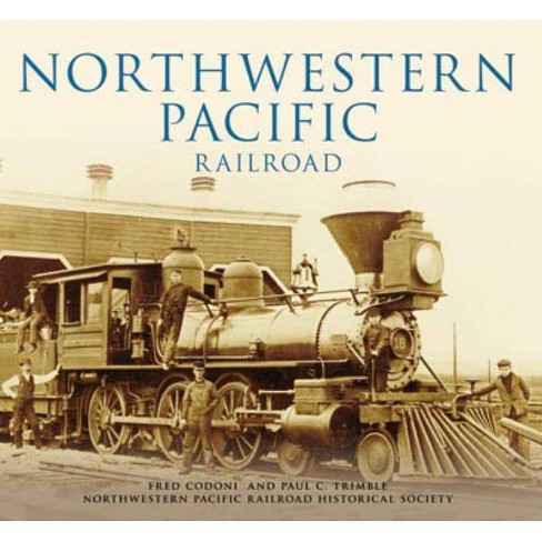 NORTHWESTERN PACIFIC RAILROAD HISTORICAL SOCIETY
