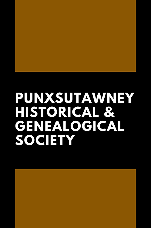 PUNXSUTAWNEY AREA HISTORICAL AND GENEALOGICAL SOCIETY
