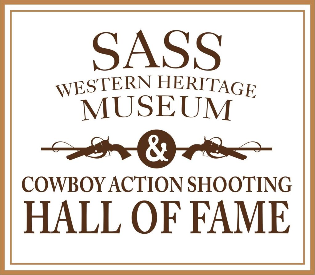 SASS MUSEUM AND COWBOY ACTION SHOOTING HALL OF FAME